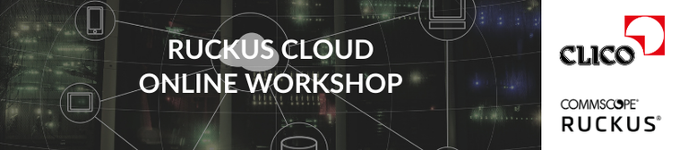 Ruckus Cloud Managed Network - online workshop